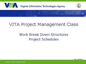 VITA Project Management Class Agenda Work Break Down