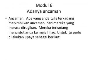 Modul 6 Adanya ancaman Ancaman Apa yang anda