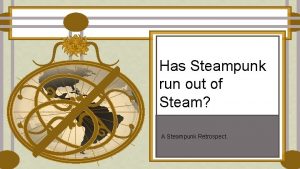 Has Steampunk run out of Steam A Steampunk