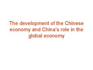 The development of the Chinese economy and Chinas