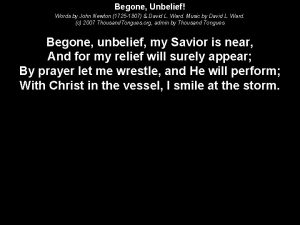 Begone Unbelief Words by John Newton 1725 1807