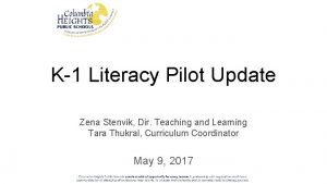 K1 Literacy Pilot Update Zena Stenvik Dir Teaching