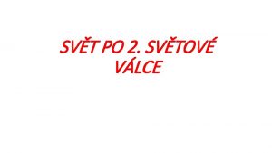 SVT PO 2 SVTOV VLCE Vznik OSN poteba