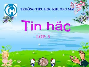 TRNG TIU HC KHNG MAI LP 3 Khi