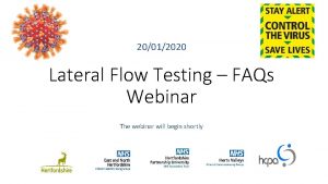 20012020 Lateral Flow Testing FAQs Webinar The webinar