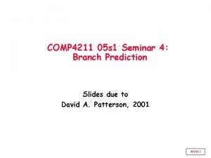 COMP 4211 05 s 1 Seminar 4 Branch
