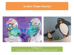 Artists Paint Stories Kindergarten Art Docent Program Earhart