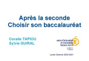 Aprs la seconde Choisir son baccalaurat Coralie TAPIOU