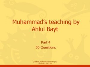 Muhammads teaching by Ahlul Bayt Part 4 50