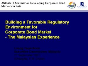 ASEAN3 Seminar on Developing Corporate Bond Markets in