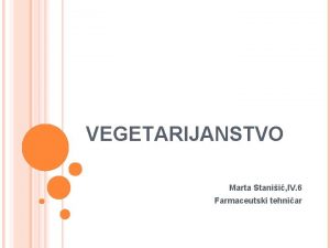 VEGETARIJANSTVO Marta Stanii IV 6 Farmaceutski tehniar POVIJEST