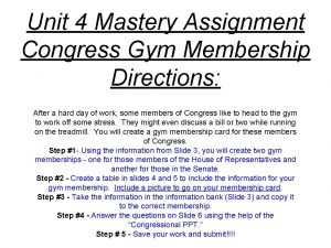 Unit 4 Mastery Assignment Congress Gym Membership Directions