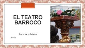 EL TEATRO BARROCO Teatro de la Palabra madomba