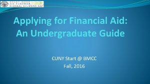 Applying for Financial Aid An Undergraduate Guide CUNY