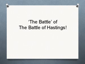 The Battle of The Battle of Hastings Breaking