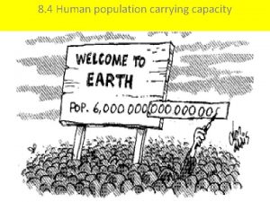 8 4 Human population carrying capacity Human Population