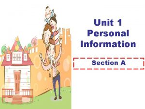 Unit 1 Personal Information Section A Shes Song