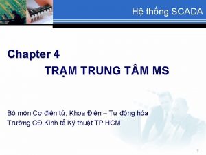 H thng SCADA Chapter 4 TRM TRUNG T