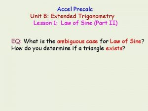 Accel Precalc Unit 8 Extended Trigonometry Lesson 1