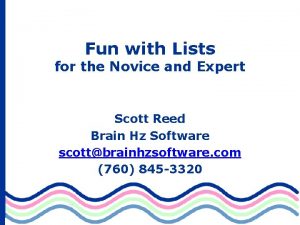 Fun with Lists for the Novice and Expert