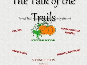 The Talk of the Trails Forest Trail Academys