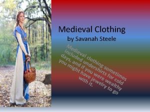 Medieval Clothing by Savanah Steele Me inc diev