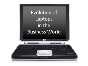 Evolution of Laptops in the Business World Portable