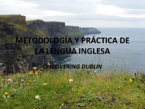 METODOLOGA Y PRCTICA DE LA LENGUA INGLESA DISCOVERING