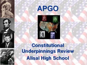 APGO Constitutional Underpinnings Review Alisal High School The