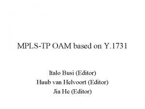 MPLSTP OAM based on Y 1731 Italo Busi