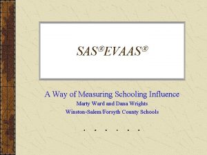 SAS EVAAS A Way of Measuring Schooling Influence