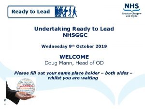 Ready to Lead Undertaking Ready to Lead NHSGGC