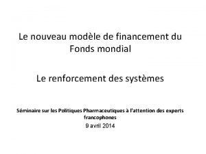 Le nouveau modle de financement du Fonds mondial