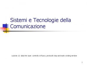 Sistemi e Tecnologie della Comunicazione Lezione 12 data