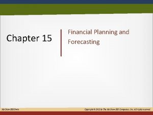 Chapter 15 Mc GrawHillIrwin Financial Planning and Forecasting