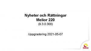 Nyheter och Rttningar Melior 220 9 3 0