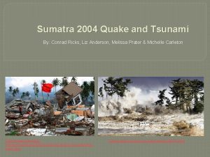 Sumatra 2004 Quake and Tsunami By Conrad Ricks