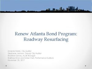 Renew Atlanta Bond Program Roadway Resurfacing Amanda Noble