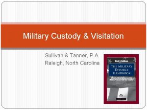 Military Custody Visitation Sullivan Tanner P A Raleigh