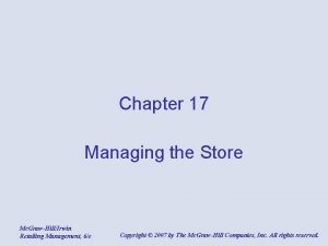 Chapter 17 Managing the Store Mc GrawHillIrwin Retailing