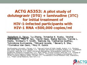 ACTG A 5353 A pilot study of dolutegravir
