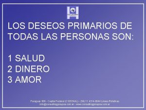 LOS DESEOS PRIMARIOS DE TODAS LAS PERSONAS SON