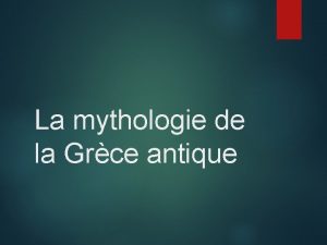 La mythologie de la Grce antique Questce que