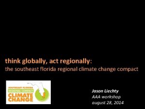 think globally act regionally the southeast florida regional
