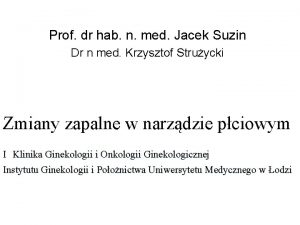 Prof dr hab n med Jacek Suzin Dr