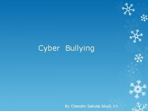 Cyber Bullying By Chandni Sahota block 1 One