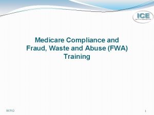 Medicare Compliance and Fraud Waste and Abuse FWA