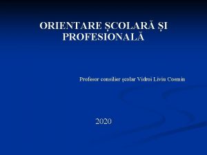 ORIENTARE COLAR I PROFESIONAL Profesor consilier colar Vidroi