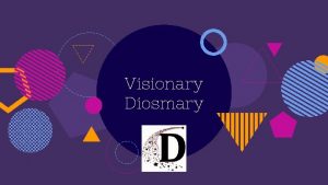 Visionary Diosmary The Brand Core Values Visionary Diosmary