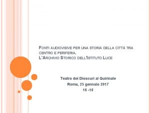 FONTI AUDIOVISIVE PER UNA STORIA DELLA CITT TRA